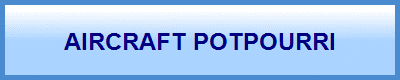 AIRCRAFT POTPOURRI